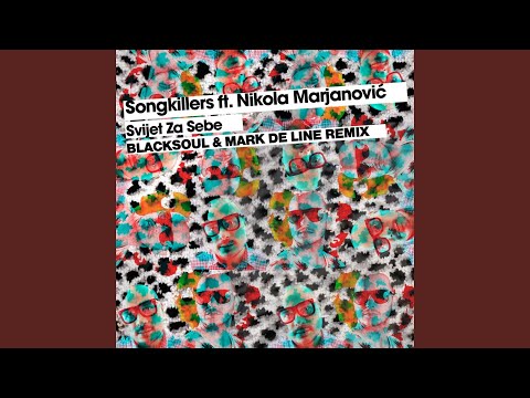 Svijet Za Sebe (Blacksoul & Mark De Line Remix)