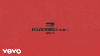 G-Eazy - Endless Summer Freestyle (Official Audio) ft. YG