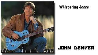 JOHN DENVER - Whispering Jesse
