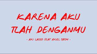 Download lagu Ari Lasso Ft Ariel Tatum - Karena Aku Tlah Denganmu - Lirik Lagu mp3 Download lagu Ari Lasso Ft Ariel Tatum - Karena Aku Tlah Denganmu - Lirik Lagu mp3
