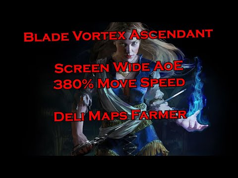 [3.22] Blade Vortex Ascendant - 80% Deli Map Showcase - Screen-Wide AoE / 380% Move Speed