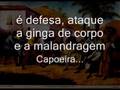 Capoeira (é defesa, ataque) 