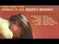 Orquesta Broadway - Yo Bailo Con Ella