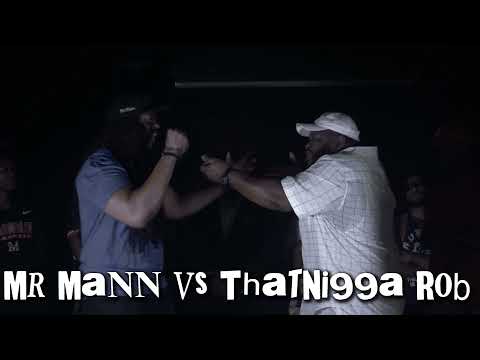 Mr. Mann vs That Nigga Rob