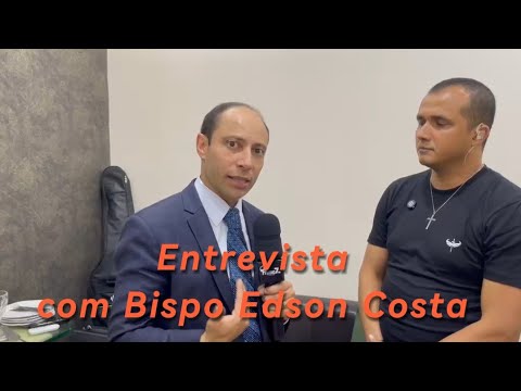 ENTREVISTA  COM BISPO EDSON COSTA