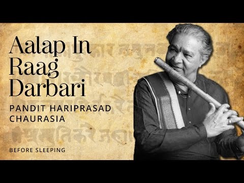 Before Sleeping - Aalap In Raag Darbari [Devotional Mantra] | Pandit Hariprasad Chaurasia