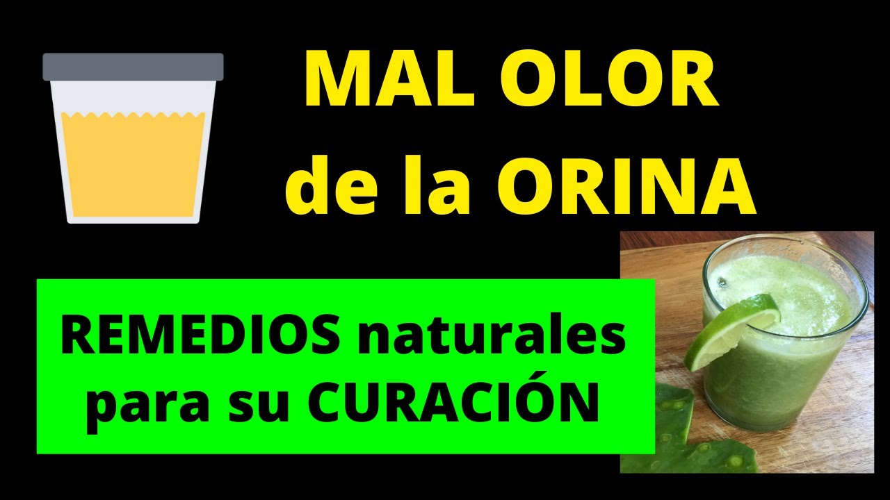 REMEDIOS NATURALES para curar el MAL OLOR de la ORINA