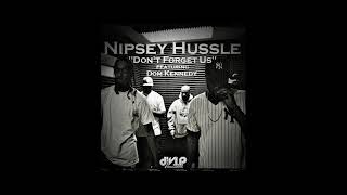 Nipsey Hussle x Dom Kennedy - Don’t forget Us (Jam₩on Trap Remix)