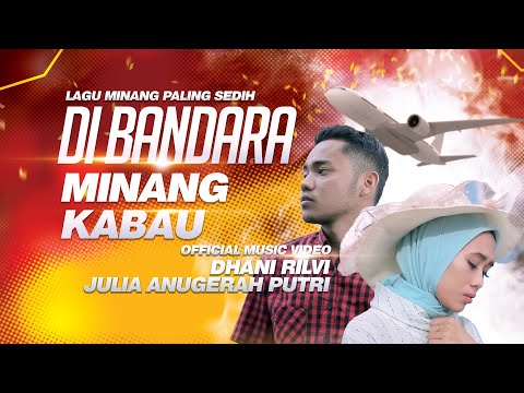 Dhani Rilvi & Julia Anugerah Putri - Di Bandara Minangkabau (Official Music Video)
