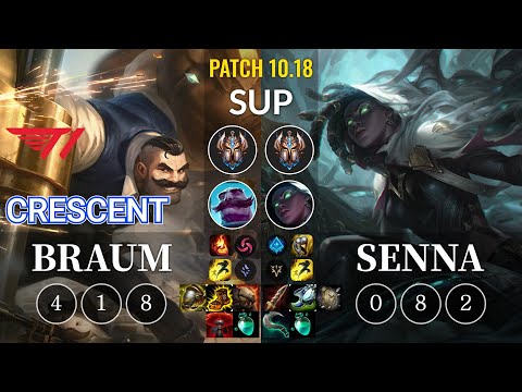 T1 Crescent Braum vs Senna Sup - KR Patch 10.18