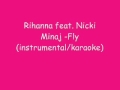 Rihanna feat. Nicki Minaj -Fly (instrumental/karaoke)