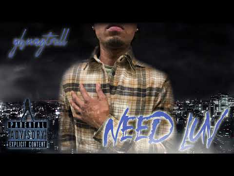 Yhungtrell - Need Luv (Official Audio)
