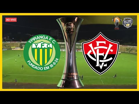 YPIRANGA X VITÓRIA -SÉRIE C 2022