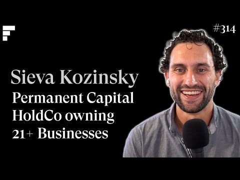 Permanent Capital HoldCo That Owns 21+ Businesses - Sieva Kozinsky - Founder @ Enduring Ventures