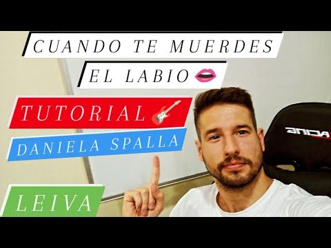 CUANDO TE MUERDES EL LABIO ACUSTICO LEIVA DANIELA SPALLA TUTORIAL ACORDES GUITARRA FÁCIL 🎸 TUTORIAL✅