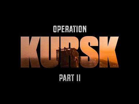 Operation Kursk. Part 2
