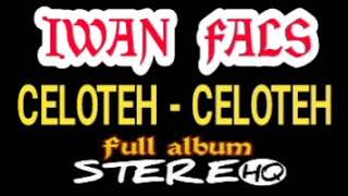 Download lagu IWAN FALS ~ CELOTEH CELOTEH - (Full Album) - HQ mp3 Download lagu IWAN FALS ~ CELOTEH CELOTEH - (Full Album) - HQ mp3