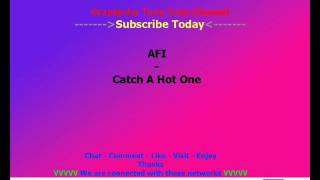 AFI - Catch A Hot One