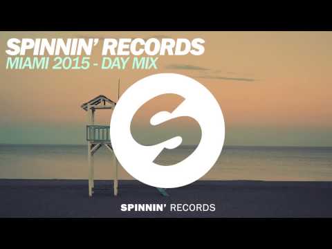 Spinnin' Records Miami 2015   Day Mix