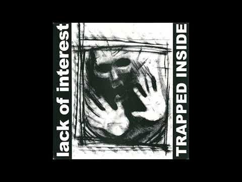 Lack Of Interest - Trapped Inside (Full Album)