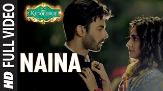 OFFICIAL: Naina FULL VIDEO Song  Sonam Kapoor Fawa