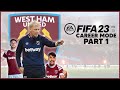 FIFA 23 Career Mode Part 1- FIXING WEST HAM