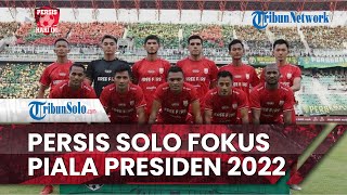 Persis Hari Ini: Persis Solo Fokus Piala Presiden 2022 seusai Piala Walkot Surabaya Batal Digelar