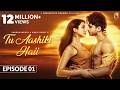 Tu Aashiiki Haii Episode 1 Abhishek Kumar Amandeep Sidhu Sargun Mehta Ravie Dubey