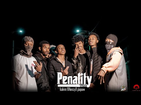 Kalvin X Papaw X Henthy - Penalty (BTD MEKELLE HOOD)