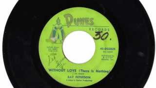 Ray Peterson - Without Love (There is Nothing) (1963 pop B-side)