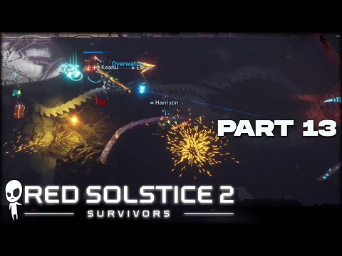 INTO THE BREACH...TENTACLES // Part 13 // RED SOLSTICE 2: SURVIVORS Gameplay Let's Play