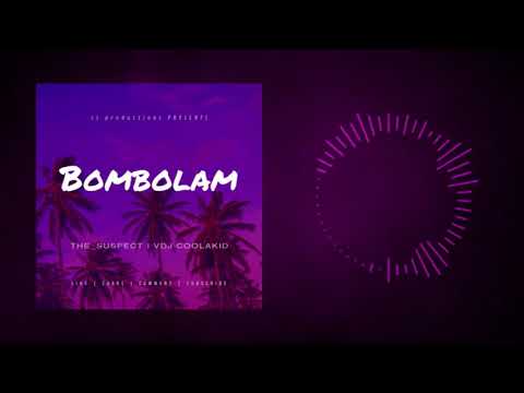 The suspect - Bombolam ft VDJ Coolakid ( Official Audio )
