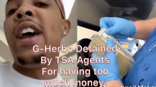 G Herbo Stopped and Held in the Airport by TSA Agents for having a stack of money on him.