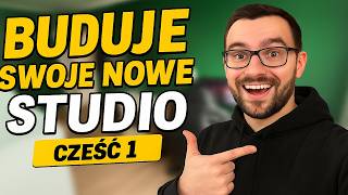 Buduje moje nowe STUDIO!