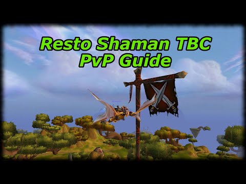 TBC Classic Anniversary Resto Shaman PvP Guide