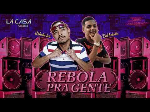 BIEL BOLADIN e GRILINHO BDC ( REBOLA PRA GENTE)