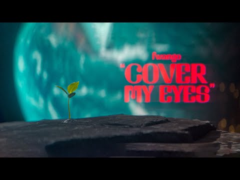 Fwango - Cover My Eyes (Official Music Video)