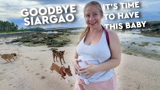 Leaving Siargao Island To Have Our New Baby