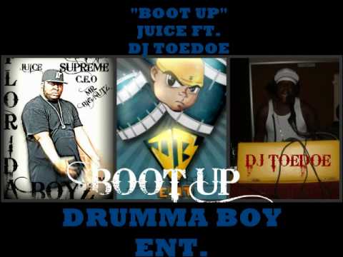 Boot Up Juice Ft. DJ ToeDoe