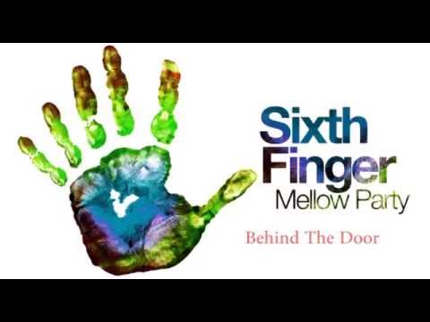 Behind The Door - Sixth Finger [HQ]