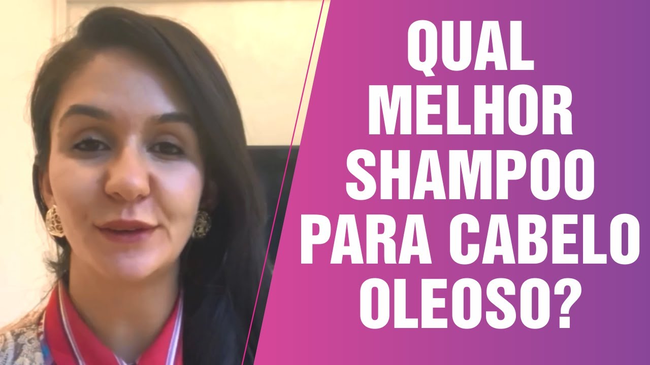 Assistir no YouTube: Qual melhor shampoo para cabelo oleoso? - Dra Priscilla Pereira