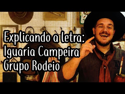 Explicando a letra de Iguaria Campeira - Grupo Rodeio | #LinhaCampeira  122