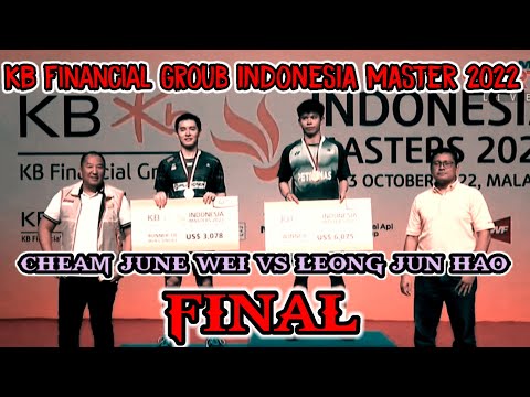FINAL KB INDONESIA MASTER 2022 cheam june wei vs leong jun hao