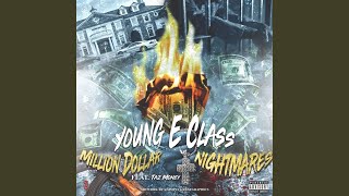 NEW MUSIC ALERT: Young E Class "Million Dollar Nightmares" ft. Taz Money