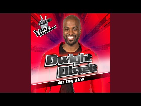 Dwight Dissels – All My Life