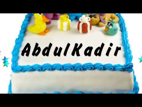 Happy Birthday AbdulKadir | Whatsapp Status AbdulKadir