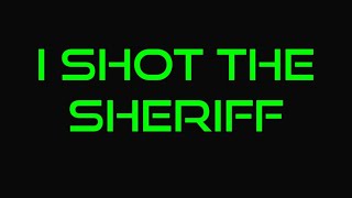 Bob Marley - I Shot The Sheriff (Lyrics)