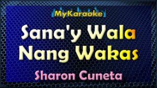 SANA&#39;Y WALA NANG WAKAS - KARAOKE in the style of SHARON CUNETA