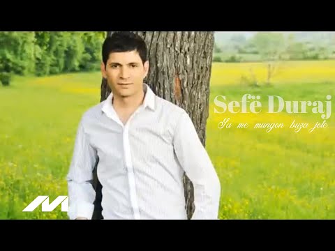 Sefe Duraj - Sa me mungon buza jote