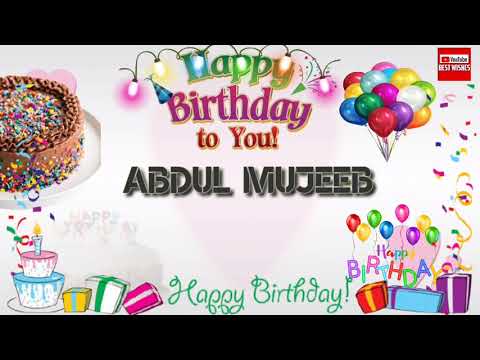 Happy Birthday ABDUL MUJEEB _||_ Birthday Song_||_Best_Wishes_||